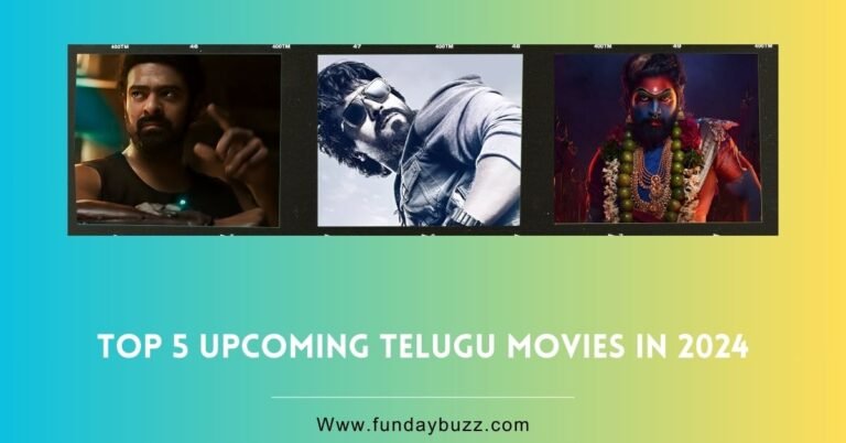 The 5 Most Anticipated Upcoming Telugu Movies of 2024