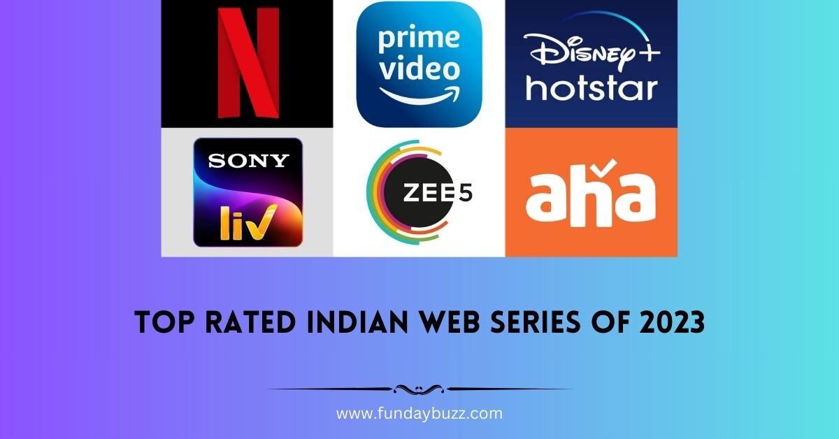 Top Rated Indian Web series of 2023
