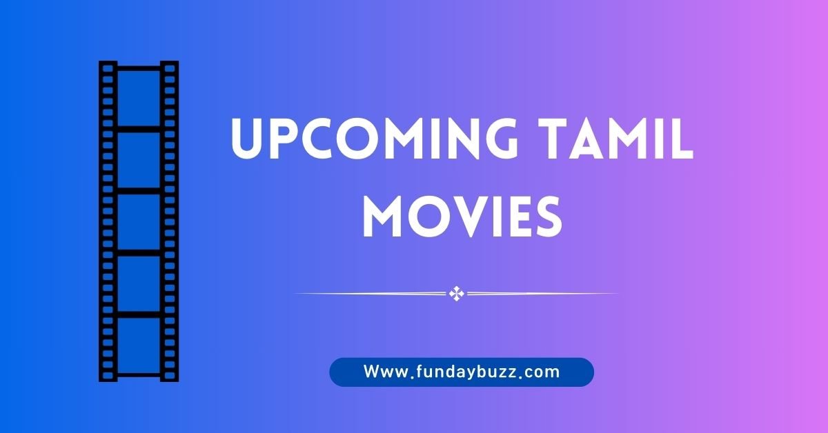 Upcoming Tamil Movies